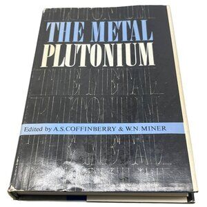the metal plutonuim by A.S. Coffinberry hardcover book English 1961 READ